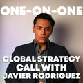 One-on-One Global Strategy Call with Javier Rodriguez